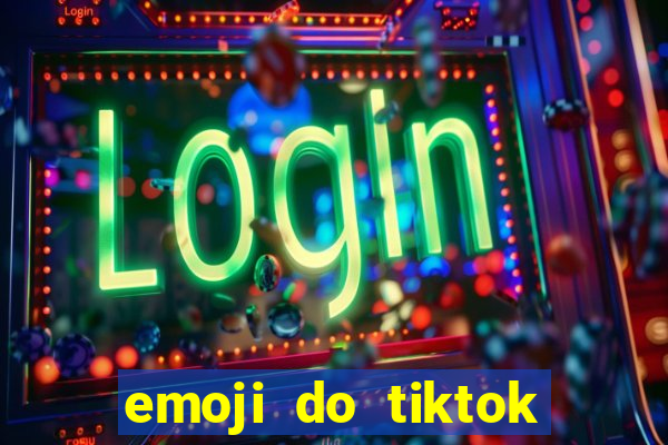 emoji do tiktok para copiar